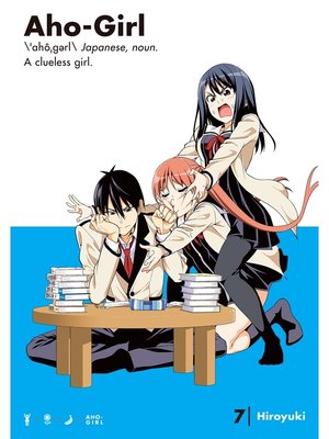 cover image of Aho-Girl: a Clueless Girl, Volume 7